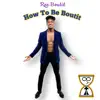 How To Be Boutit (Radio Version) [Radio Edit] album lyrics, reviews, download