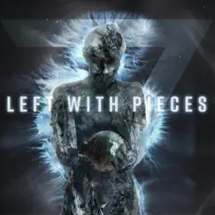 Left with Pieces Song Lyrics