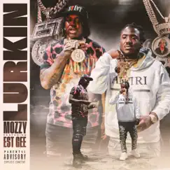 Lurkin (feat. EST Gee) - Single by Mozzy album reviews, ratings, credits