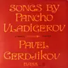 Песни от Панчо Владигеров album lyrics, reviews, download