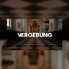Vergebung - Single album lyrics, reviews, download