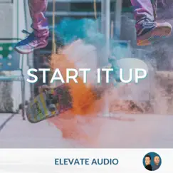 Start It Up by Elevate Audio album reviews, ratings, credits