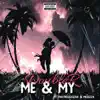 Me & My (feat. Thatniggazak & Messi2x) - Single album lyrics, reviews, download