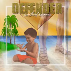 Defender - Single (feat. Abbie Parker) - Single by Michael Canaan album reviews, ratings, credits