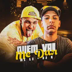 Quem Vai Me Dar (feat. DJ K) Song Lyrics