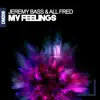 My Feelings - Single album lyrics, reviews, download