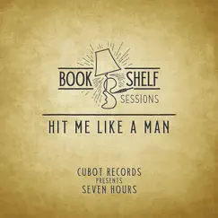 Hit Me Like a Man (Live Acoustic Cover) - Single by CUBOT Records & Seven Hours album reviews, ratings, credits