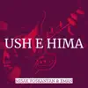 Ush E Hima - Single album lyrics, reviews, download