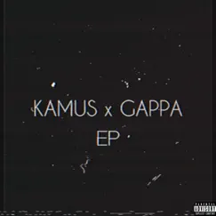 KAMUS x GAPPA - EP by Kamus Leonardo & Gappa Mighty album reviews, ratings, credits