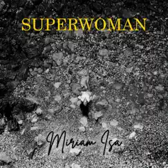Superwoman - Single by Miriam Isa album reviews, ratings, credits