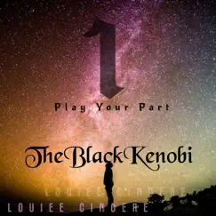 Play Your, Pt. 1 (feat. TheBlackKenobi) - Single by Louiee Cincere album reviews, ratings, credits