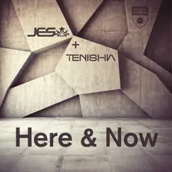 Here & Now - Single by JES & Tenishia album reviews, ratings, credits