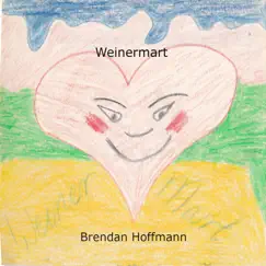 Weinermart by Brendan Hoffmann album reviews, ratings, credits