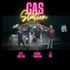 Gas Station - Single album lyrics, reviews, download