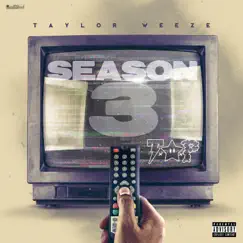 Season 3 - Single by Taylor Weeze album reviews, ratings, credits