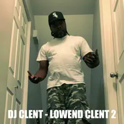 LowEnd Clent 2 - EP by DJ Clent album reviews, ratings, credits