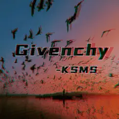 Givenchy - Single by KSMS album reviews, ratings, credits