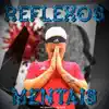 Reflexos Mentais - Single album lyrics, reviews, download