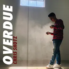 Overdue - Single by Chris Shotz album reviews, ratings, credits