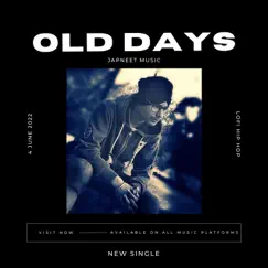 Old Days - Single by Japneet Singh album reviews, ratings, credits