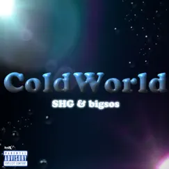 Cold World - Single by SHG & bigsos album reviews, ratings, credits