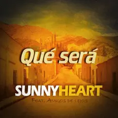 Qué será (feat. Amigos de lejos) - Single by Sunny Heart album reviews, ratings, credits