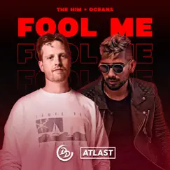 Fool Me - Single by The Him & OCEANS album reviews, ratings, credits