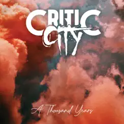 A Thousand Years - Single by Critic City album reviews, ratings, credits