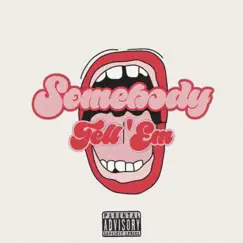 Somebody Tell 'Em (feat. Ma7we) - Single by Yung TMPO album reviews, ratings, credits