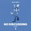 no discussing (feat. NaMo) - Single album lyrics, reviews, download