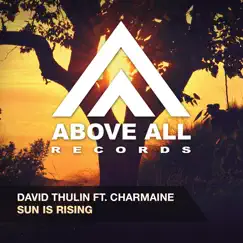 Sun Is Rising (feat. Charmaine) - Single by David Thulin album reviews, ratings, credits