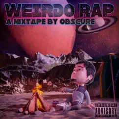 Weirdo Rap by Obscure album reviews, ratings, credits