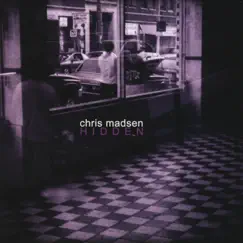 Hidden by Chris Madsen album reviews, ratings, credits