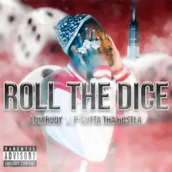 Roll the dice (feat. P-Gutta Tha Hustla) Song Lyrics
