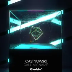 Call My Name - Single by CastNowski album reviews, ratings, credits