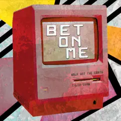 Bet On Me - Single by Walk Off the Earth & Tyler Shaw album reviews, ratings, credits