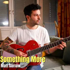 Something More - Single by Matt Sorrow album reviews, ratings, credits