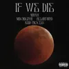 If We Die (feat. Midoriginal & BlearyMind) - Single album lyrics, reviews, download