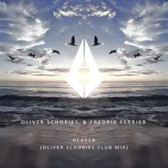 Heaven (Oliver Schories Club Mix) - Single by Oliver Schories & Fredrik Ferrier album reviews, ratings, credits