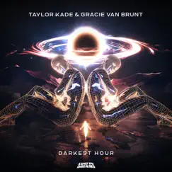 Darkest Hour - Single by Taylor Kade & Gracie Van Brunt album reviews, ratings, credits