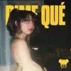 Dime Qué - Single album lyrics, reviews, download