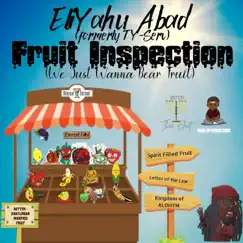 Fruit Inspection (We Just Wanna Bear Fruit) Song Lyrics