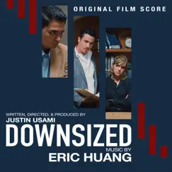 Downsized (Original Film Score) - EP by Eric Huang album reviews, ratings, credits