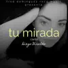 Tu Mirada (feat. Diego Giraldo) song lyrics