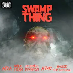Swamp Thing (feat. Aïda & a-God the Old Soul) - Single by Mike Titan, Zcience Division & A7mc album reviews, ratings, credits