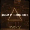 Nikes on My Feet Mac Tribute - Single album lyrics, reviews, download