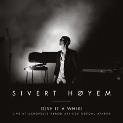 Give It a Whirl - Single (Live At Acropolis) - Single by Sivert Høyem album reviews, ratings, credits