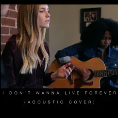 I Don't Wanna Live Forever (feat. Tasha Peter) - Single by Jaclyn Davies album reviews, ratings, credits