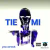 Tie mi - Single album lyrics, reviews, download