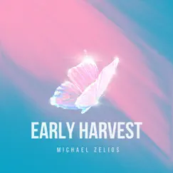 Early Harvest by Michael Zeligs album reviews, ratings, credits